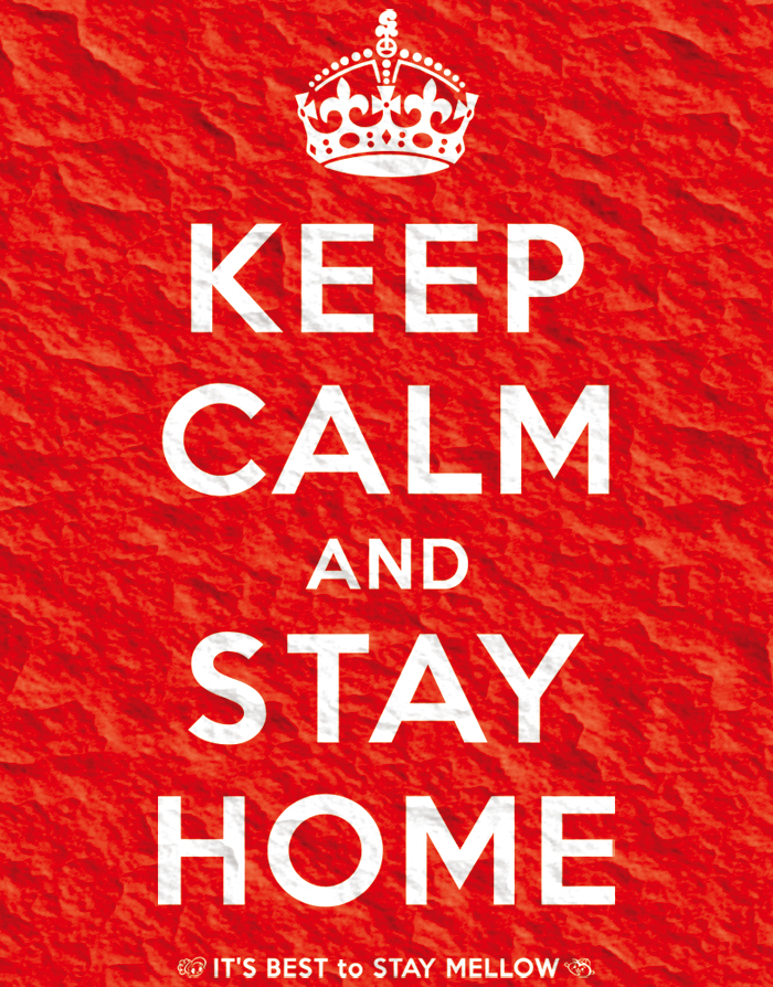 KEEP CALM and STAY HOME