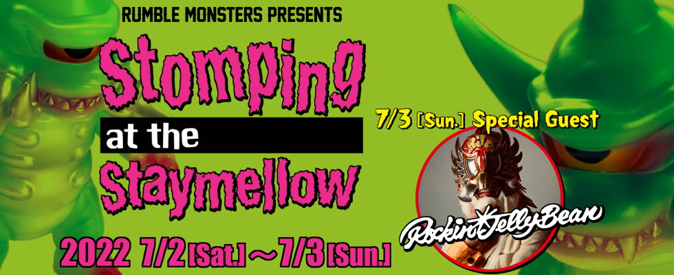 Rumble Monsters presents "Stomping at the staymellow"